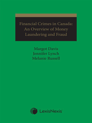 cover image of Financial Crimes in Canada: An Overview of Money Laundering and Fraud